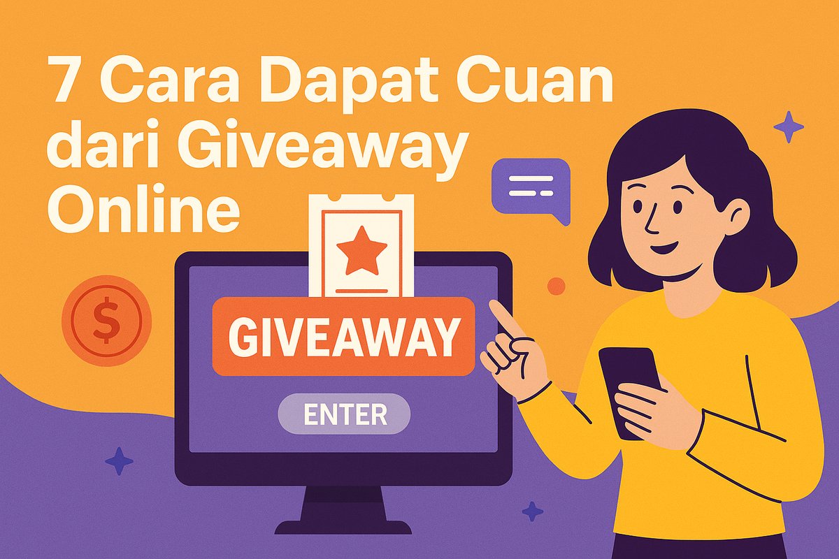 7 Cara Dapat Cuan dari Giveaway Online