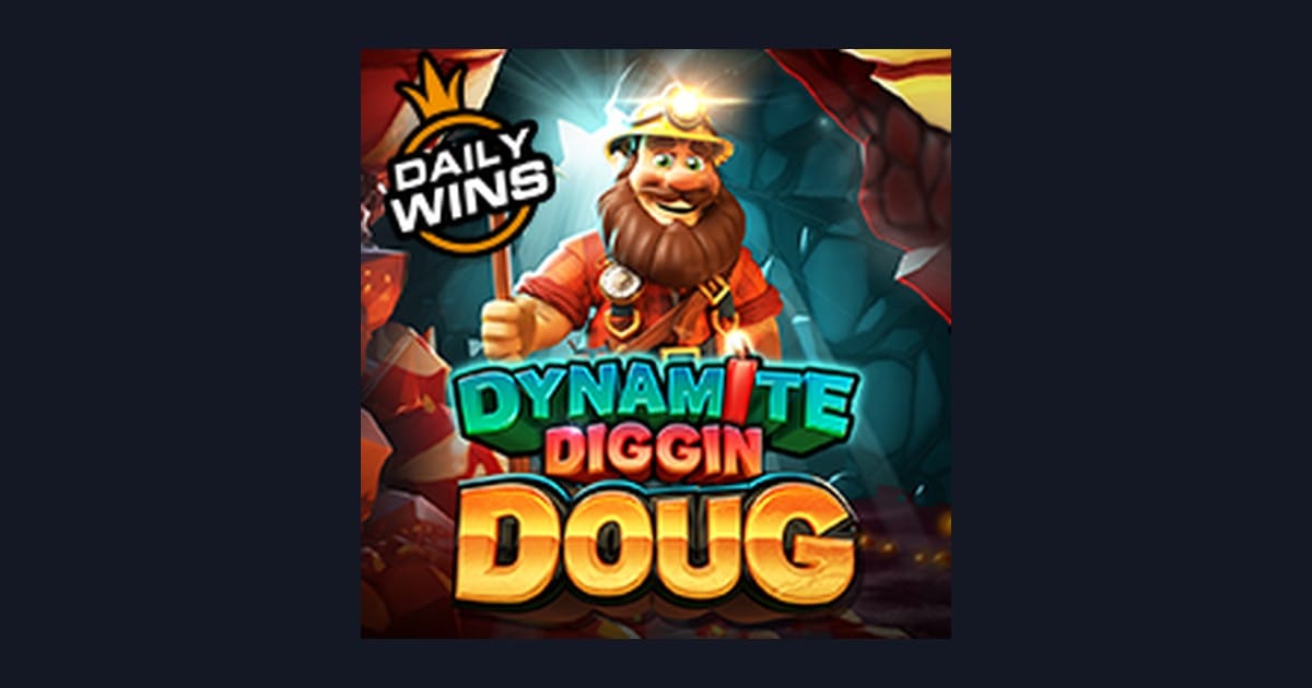 Dynamite Diggin Doug: Modal Receh Cuan dengan Slot Seru dan Cepat