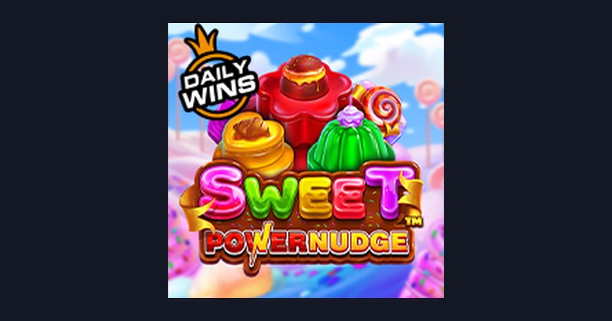 Sweet Powernudge, Slot Anti Boncos dengan Peluang Menarik